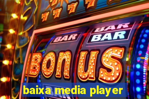 baixa media player